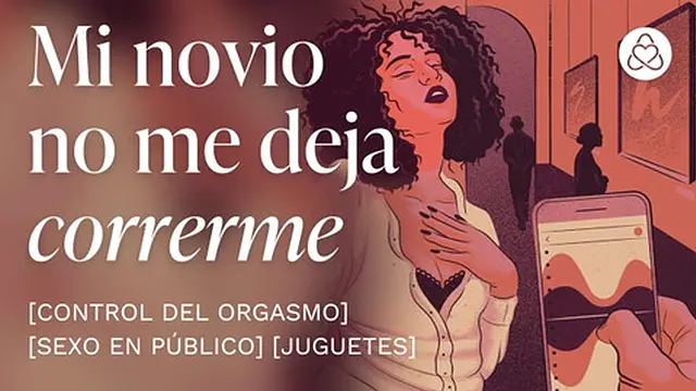 Mi novio domina mi placer con un vibrador remoto en público [historias para tocarme]